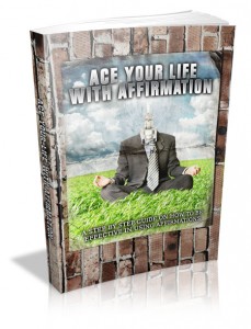 Ace Your Life Affirmation MRR Ebook