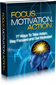 Focus Motivation Action